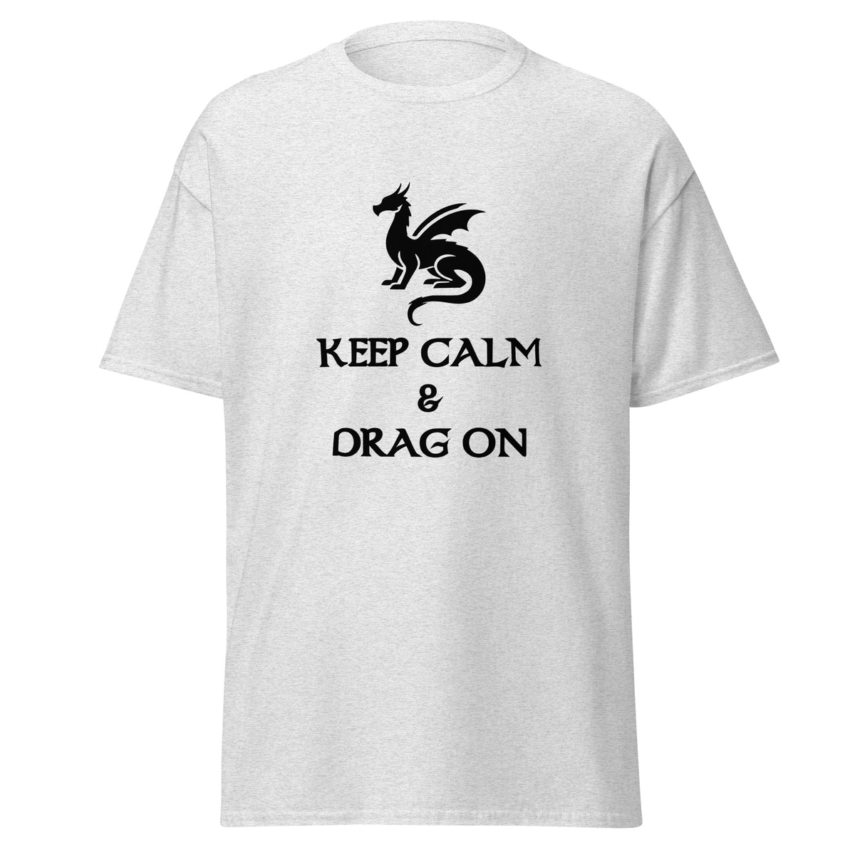 Adult Unisex Dragon T-Shirt – "Keep Calm & Drag On" Design (Black Logo)
