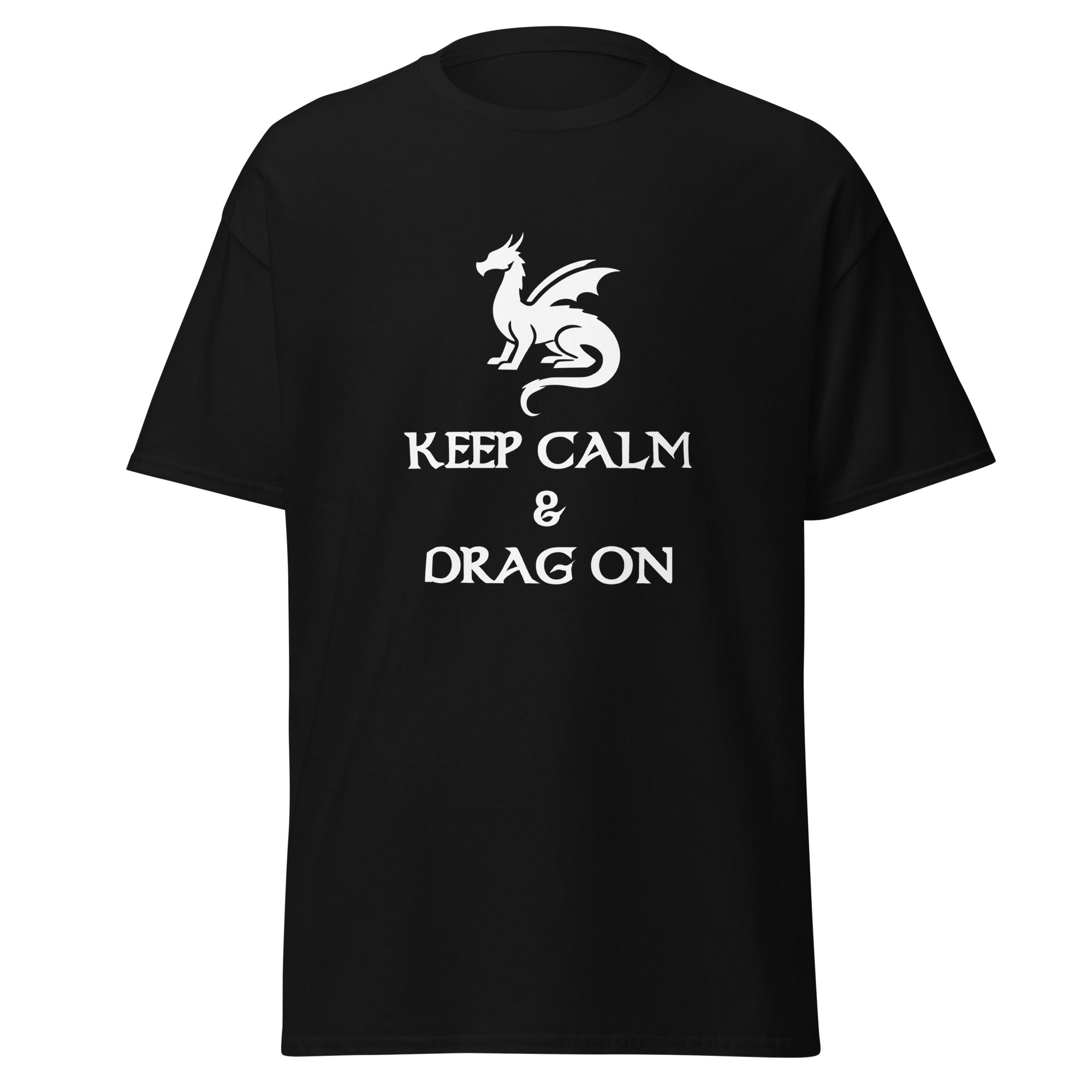 Adult Unisex Dragon T-Shirt – "Keep Calm & Drag On" Design (White Logo)